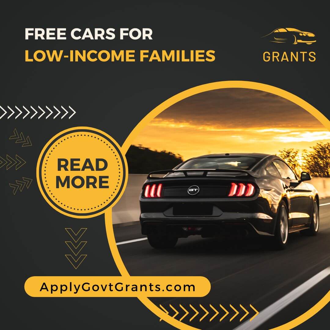 Free Cars For Low-Income Families - Apply Govt Grants